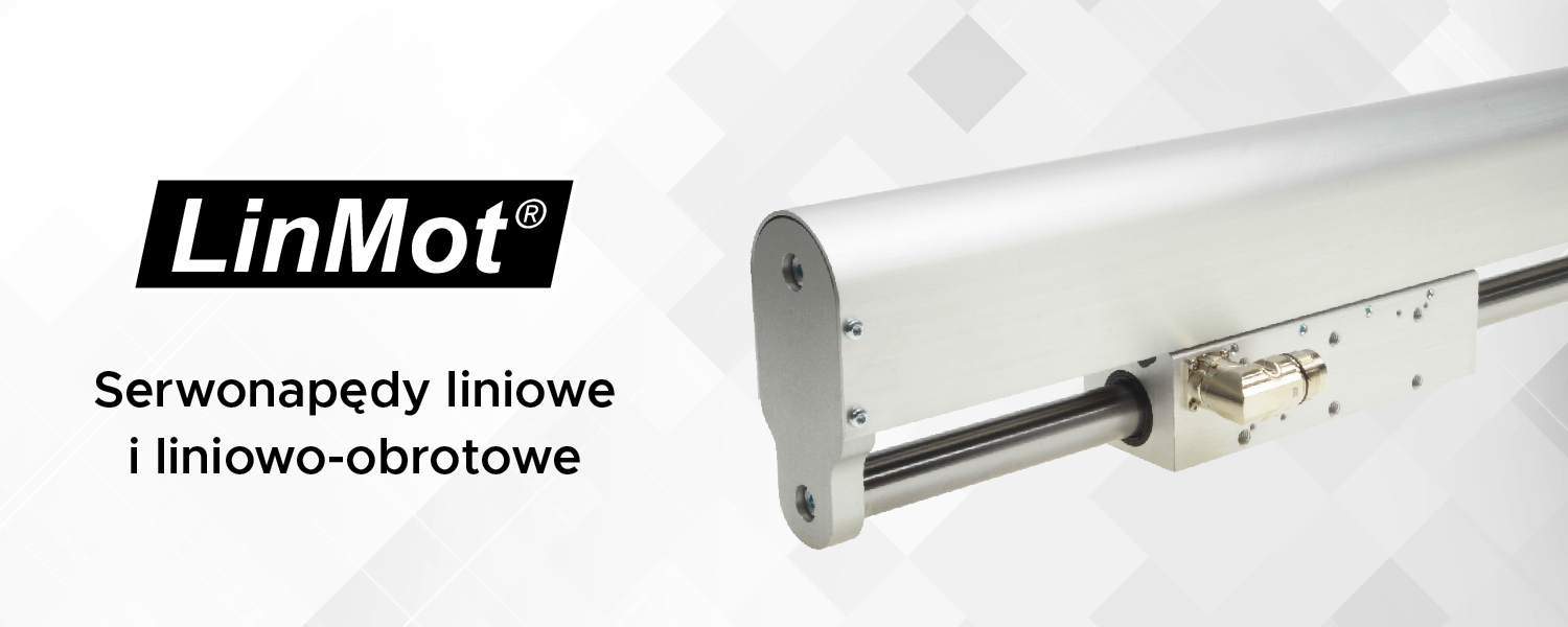Serwonapędy liniowe i liniowo-obrotowe