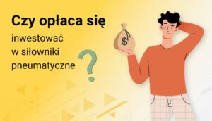 LinMot - siłownik pneumatyczny por&oacute;wnanie koszt&oacute;w