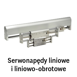 Serwonapędy liniowe i liniowo-obrotowe